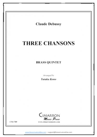 Debussy - Three Chansons - Brass Quintet