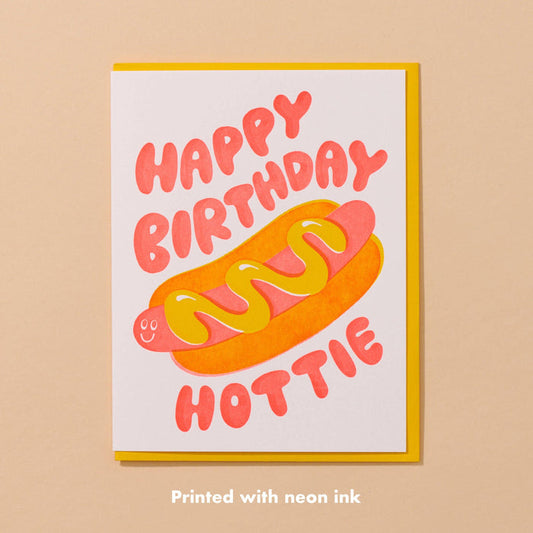 And Here We Are Greeting Card - Hottie Bday