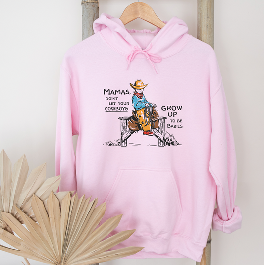 Cowboys Be Babies– Hoodie