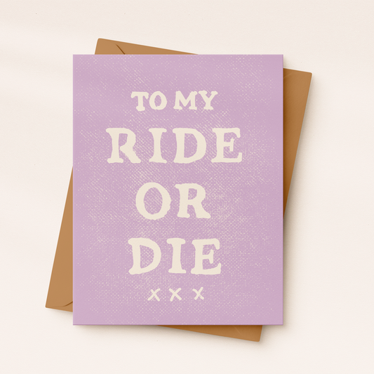 Daydream Prints Greeting Card - To My Ride Or Die