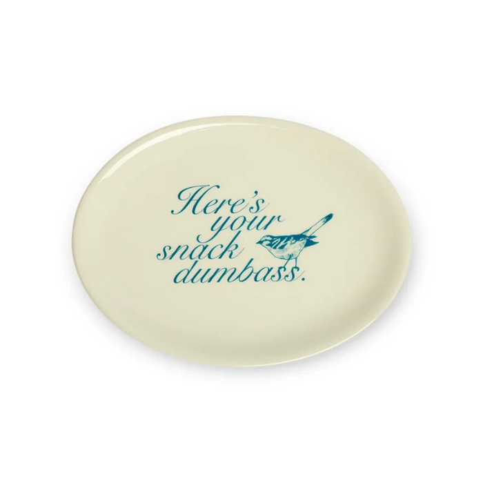 Here's Your Snack, Dumbass Tray - Becket Hitch