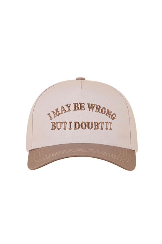 "I May Be Wrong But I Doubt It" Ball Cap-Mocha-Cute-Trendy-Shop-Womens-Boutique-Clothing-Store