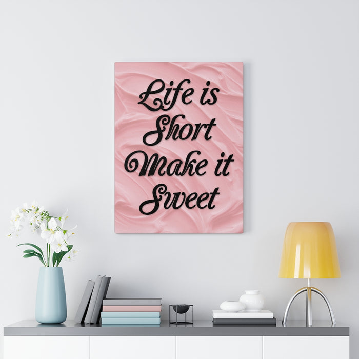 Make Life Sweet - Canvas Wall Art