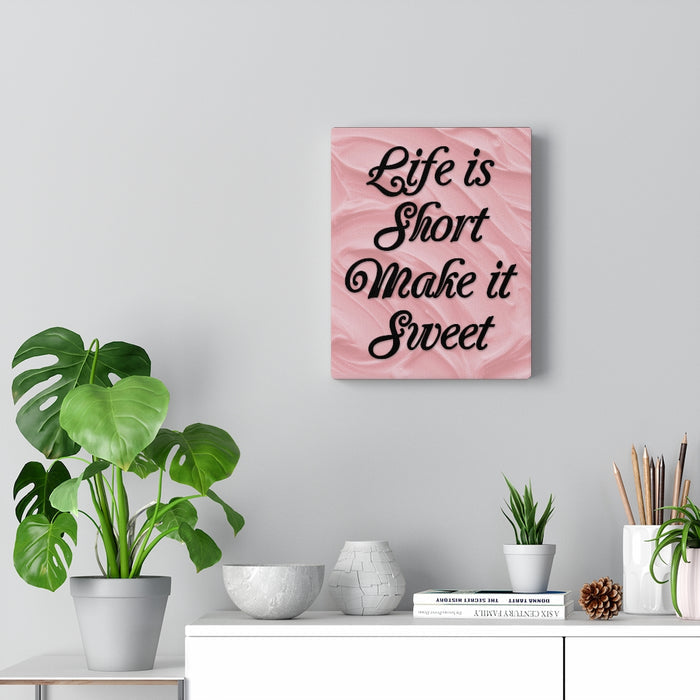 Make Life Sweet - Canvas Wall Art