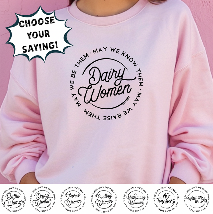 May We Know Them: Women Circle- CHOOSE YOUR SAYING– Crewneck