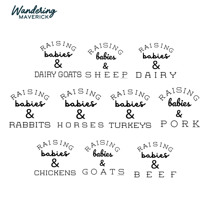Raising Babies- CHOOSE YOUR SAYING– Bella Canvas T-Shirt