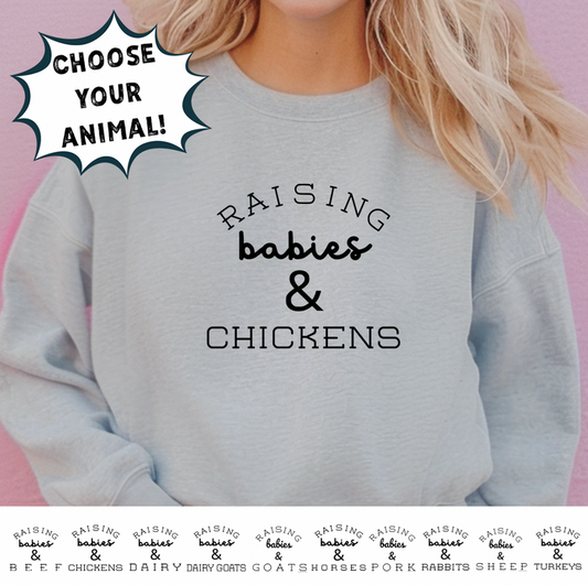 Raising Babies- CHOOSE YOUR SAYING– Crewneck