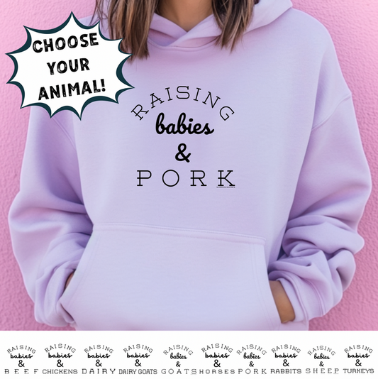Raising Babies- CHOOSE YOUR SAYING– Hoodie