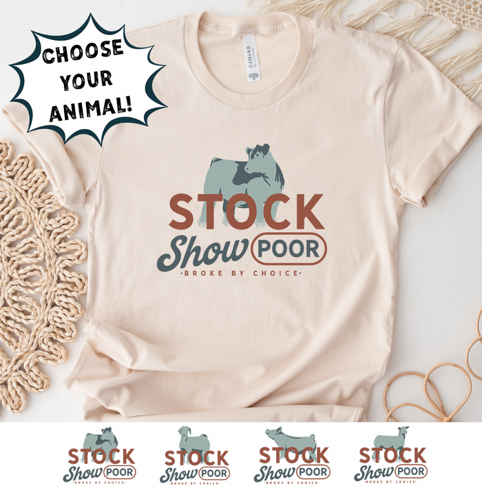 Stock Show Broke- CHOOSE YOUR ANIMAL- Bella Canvas T-Shirt