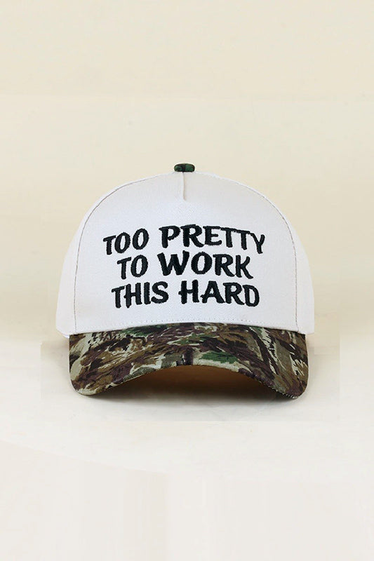 "Too Pretty To Work This Hard" Ball Cap-Camo-Cute-Trendy-Shop-Womens-Boutique-Clothing-Store